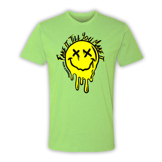 Fake It Till You Make It Tee