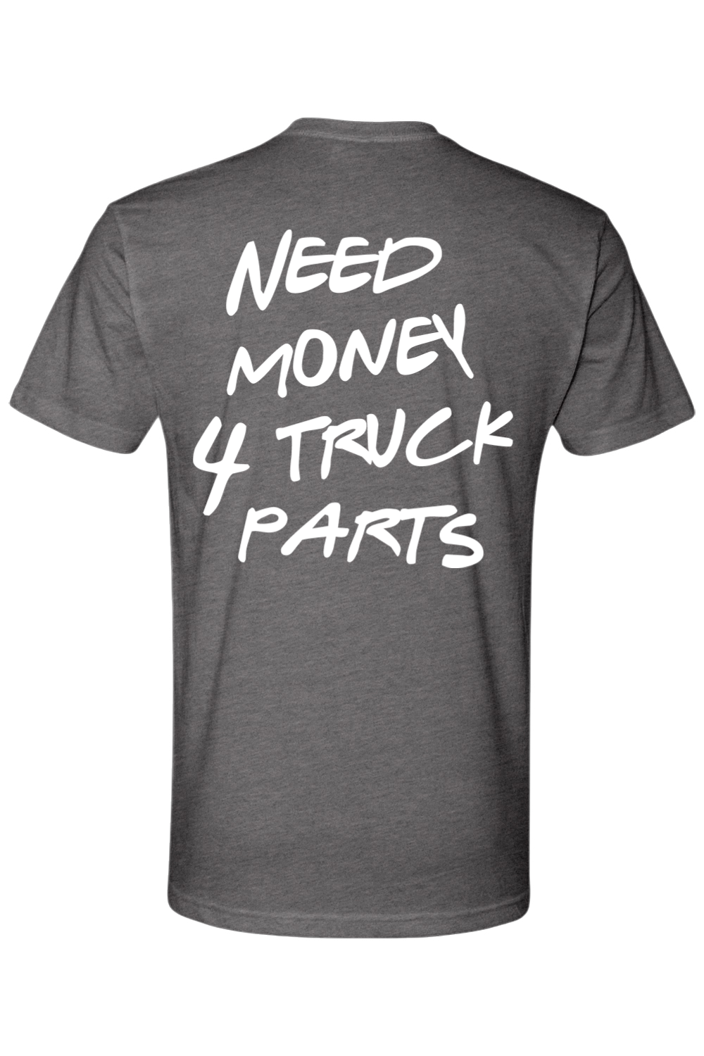 Need Money 4 Truck Parts Tee